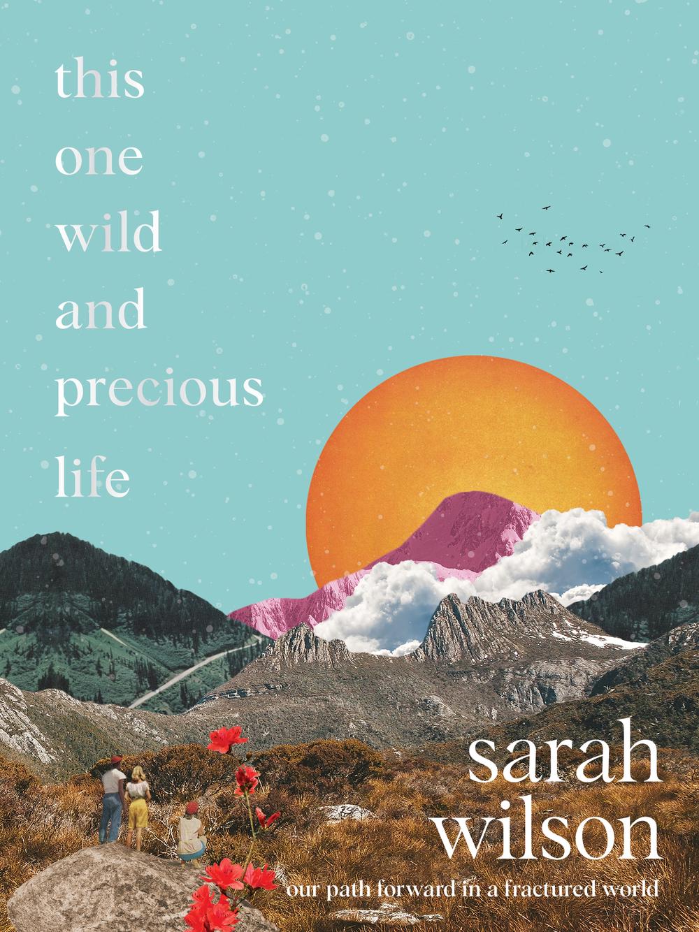 this one wild and precious life sarah wilson