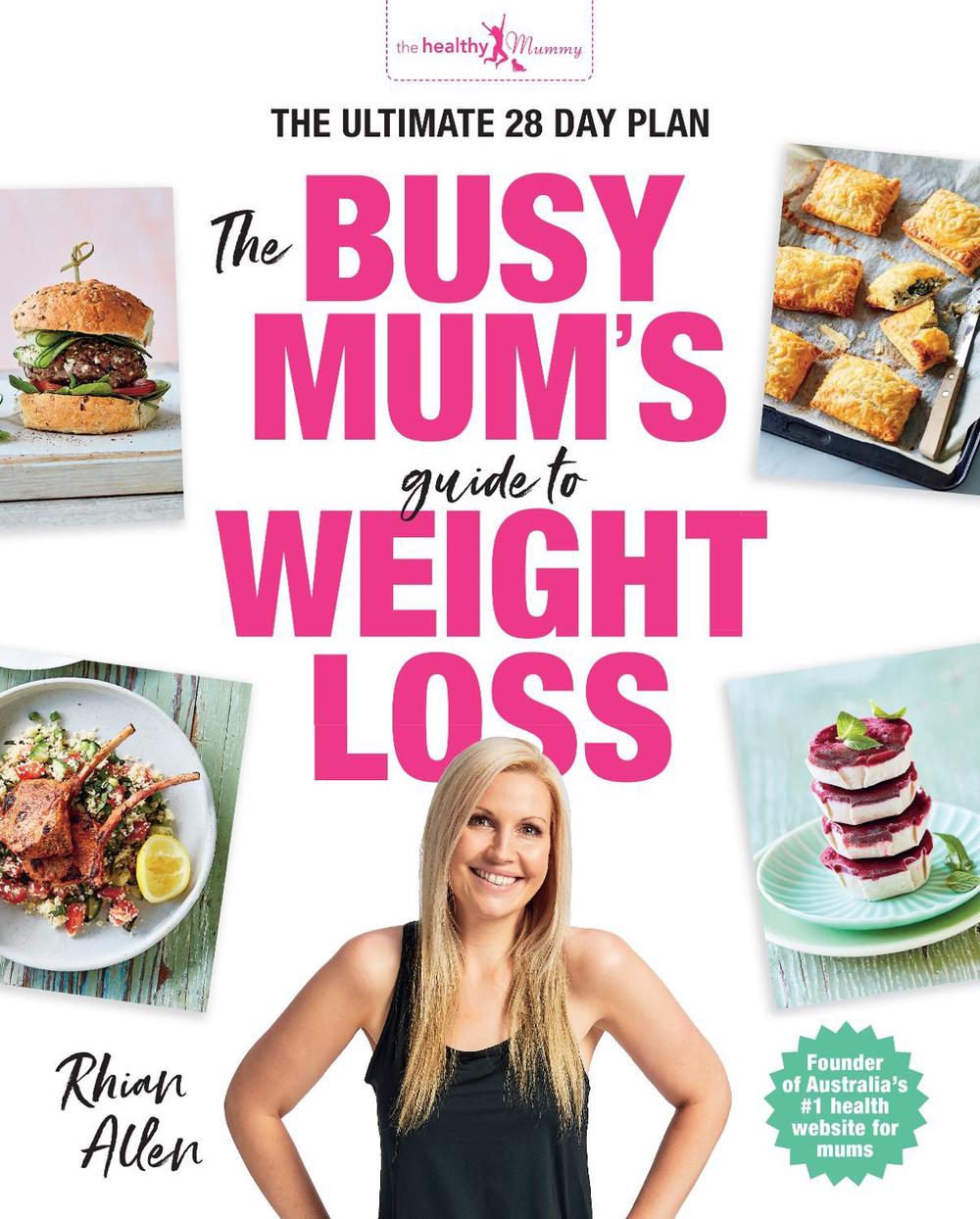 The Busy Mum's Guide to Weight Loss, 9781760558116