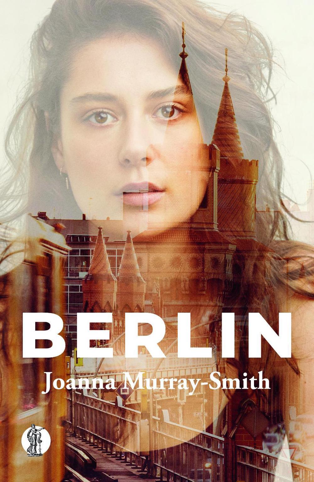 Berlin by Joanna Murray-Smith - ISBN: 9781760628024