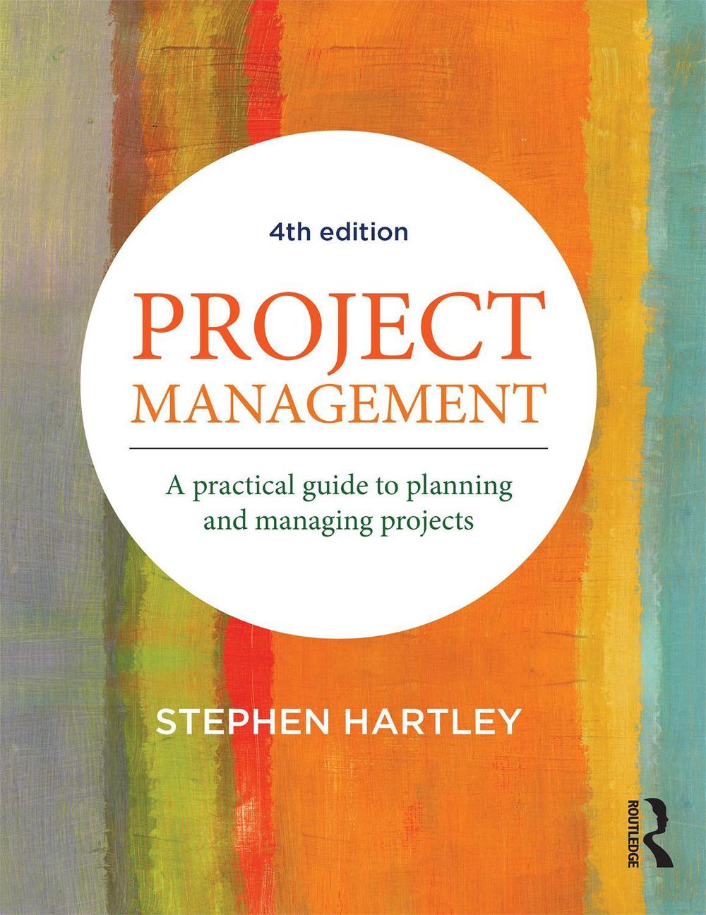 Project Management, 4th Edition by Stephen Hartley - ISBN: 9781760631789