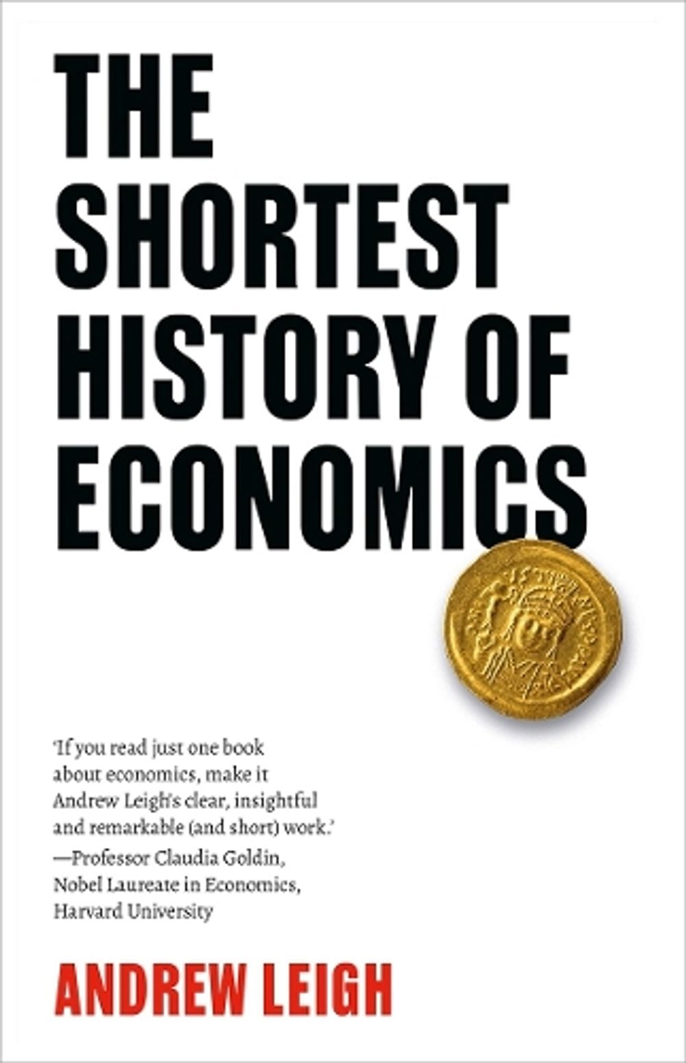 The Shortest History of Economics by Andrew Leigh - ISBN: 9781760644000