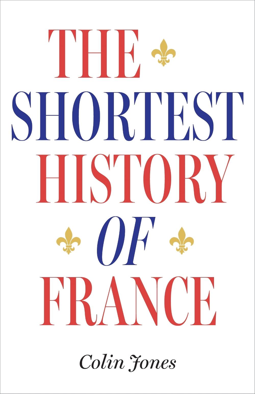 The Shortest History of France, 9781760644482