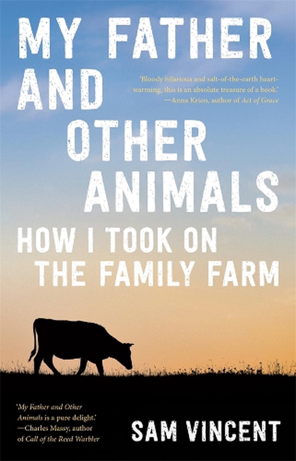 My Father and Other Animals: How I Took on the Family Farm, 9781760644840