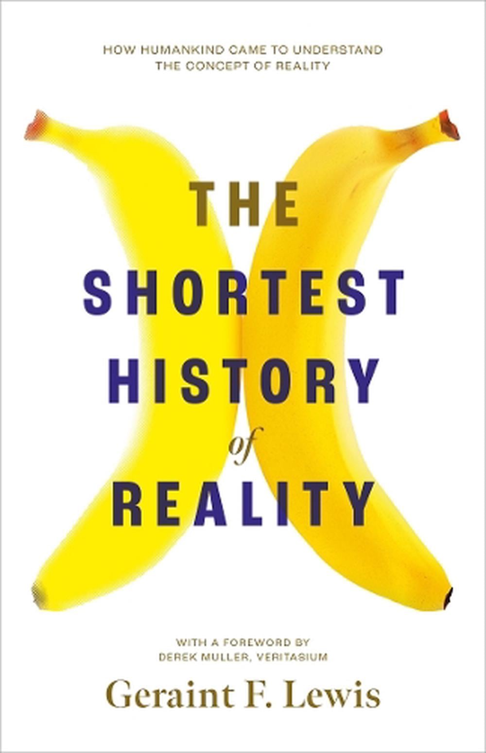 The Shortest History of Reality by Geraint F. Lewis - ISBN: 9781760645656
