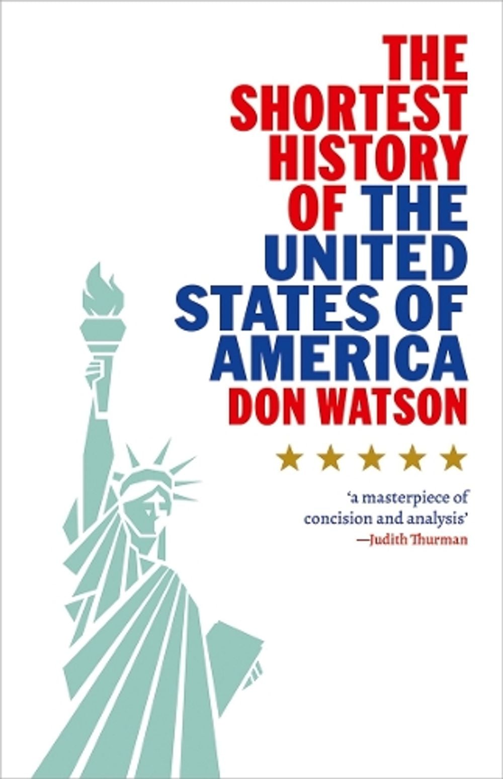 The Shortest History of the United States of America by Don Watson - ISBN: 9781760645984