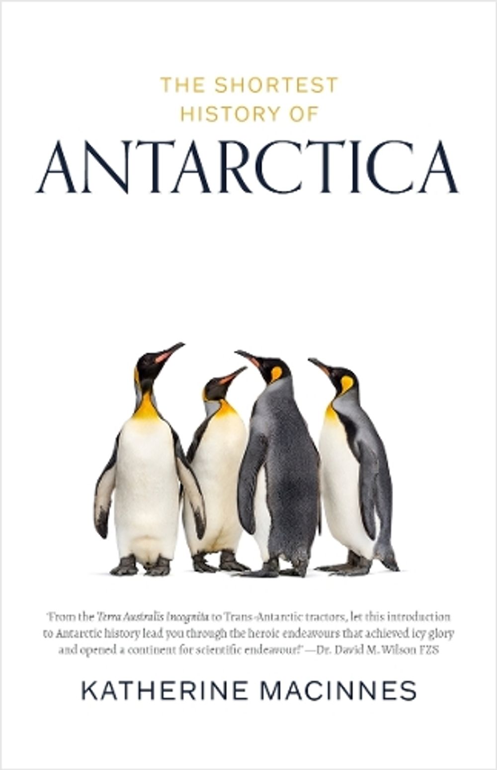 The Shortest History of Antarctica by Katherine MacInnes - ISBN: 9781760646639