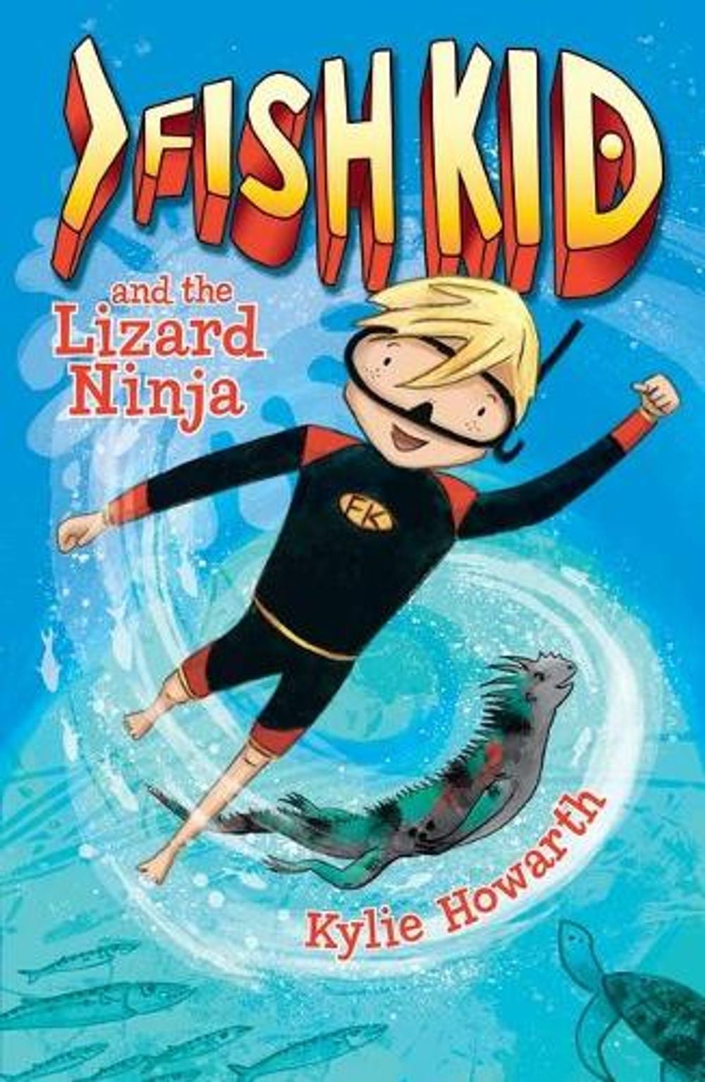 Fish Kid and the Lizard Ninja by Kylie Howarth - ISBN: 9781760650810