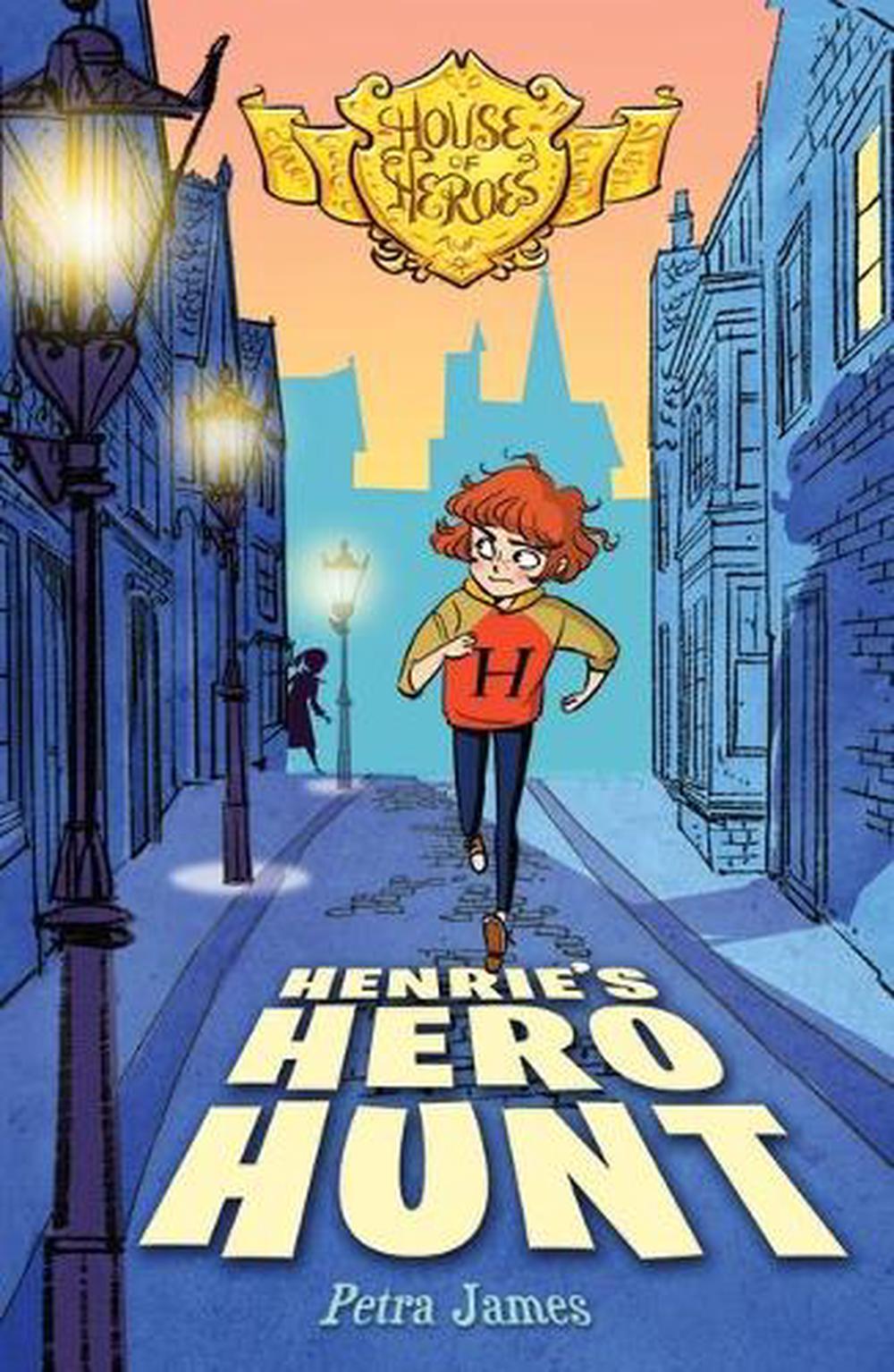 Henrie's Hero Hunt (House of Heroes Book 2), 9781760650858