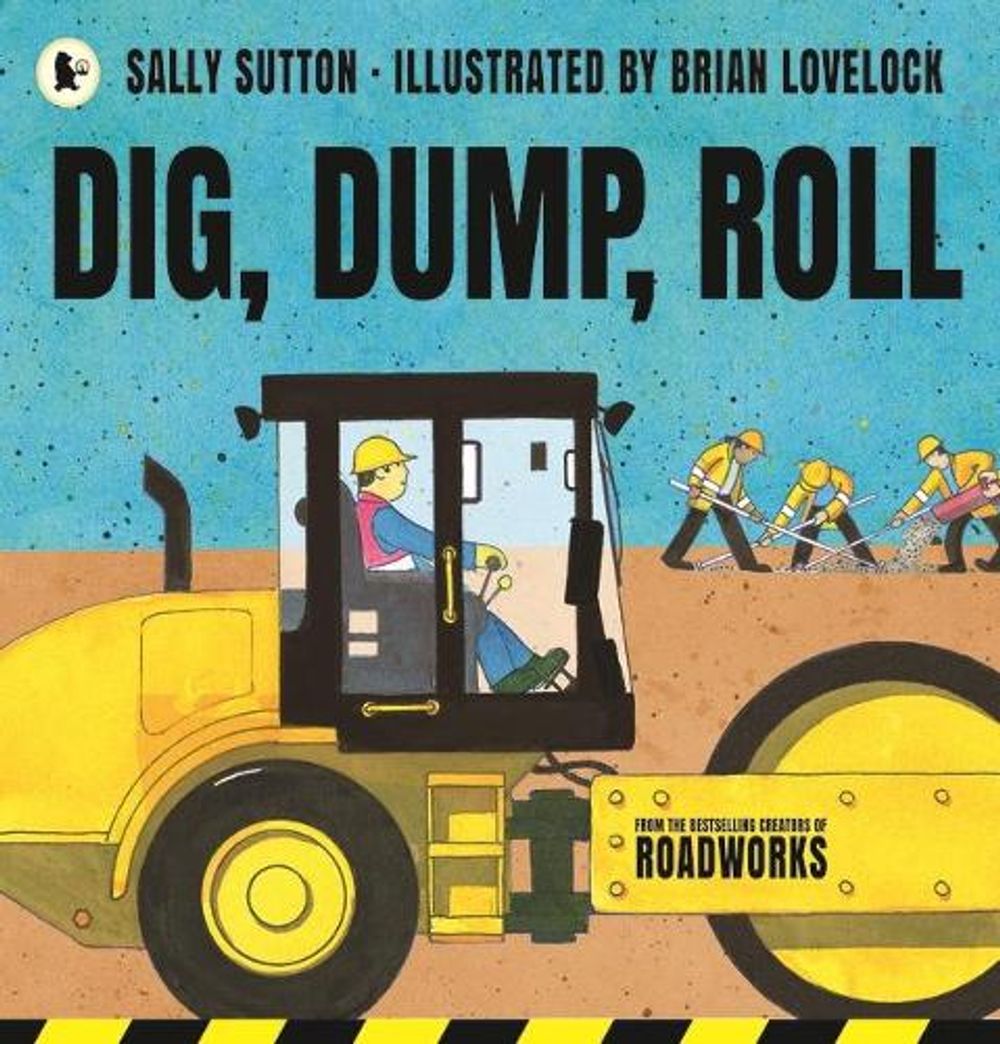Dig, Dump, Roll by Sally Sutton - ISBN: 9781760650964