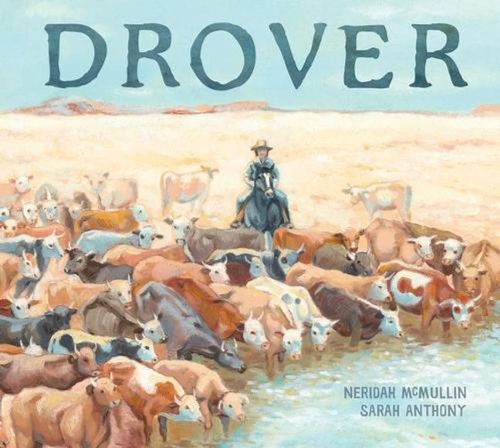 Drover by Neridah McMullin - ISBN: 9781760652081