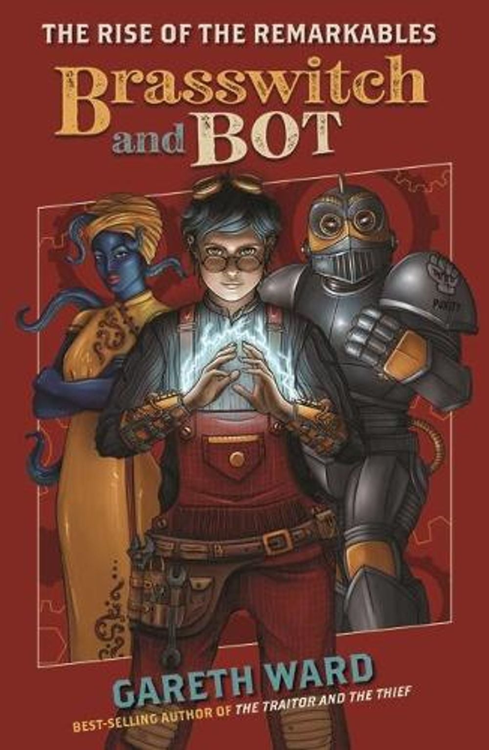 The Rise of the Remarkables: Brasswitch and Bot by Gareth Ward - ISBN: 9781760652210