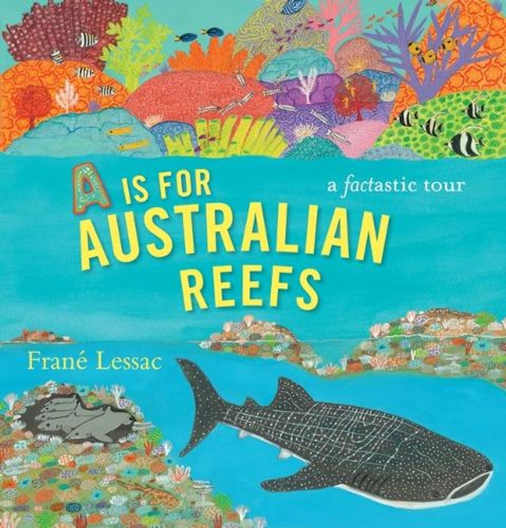 A Is for Australian Reefs by Frané Lessac - ISBN: 9781760652258