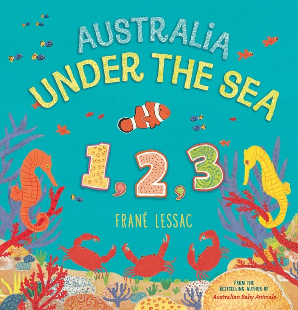 Australia Under the Sea 1 2 3 by Frané Lessac - ISBN: 9781760652272