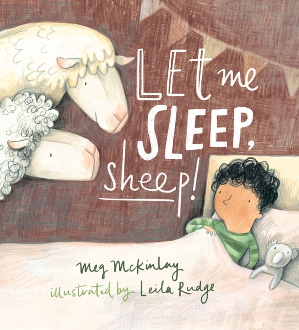 Let Me Sleep, Sheep! by Meg McKinlay - ISBN: 9781760652364