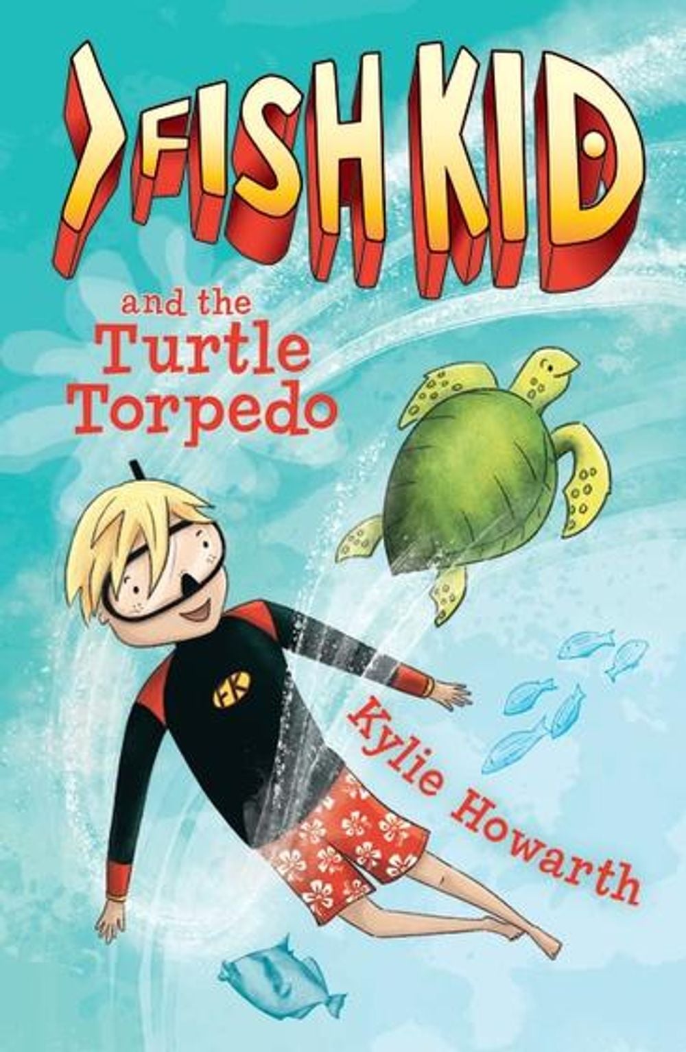 Fish Kid and the Turtle Torpedo by Kylie Howarth - ISBN: 9781760652548