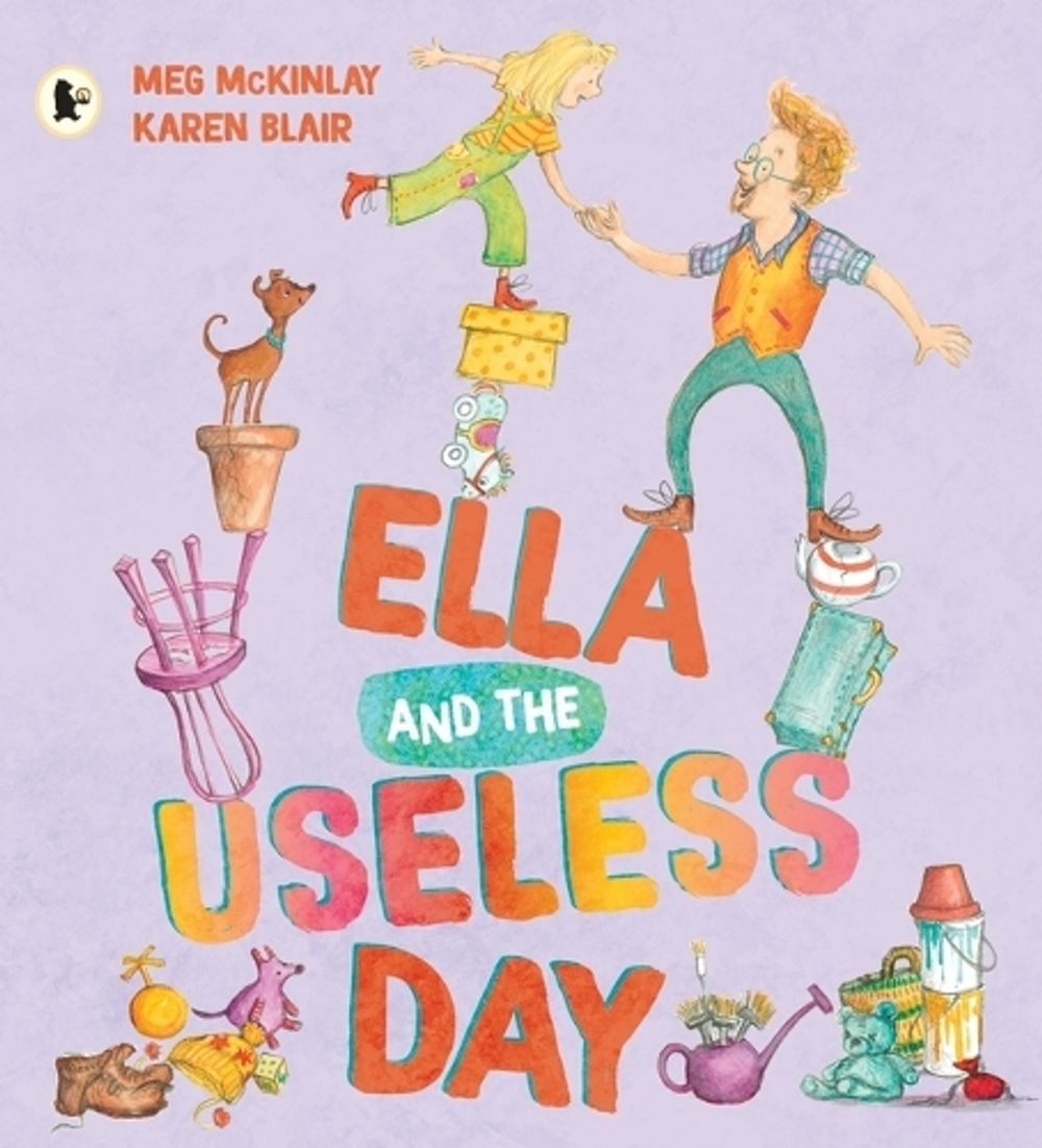 Ella and the Useless Day by Meg McKinlay - ISBN: 9781760654320