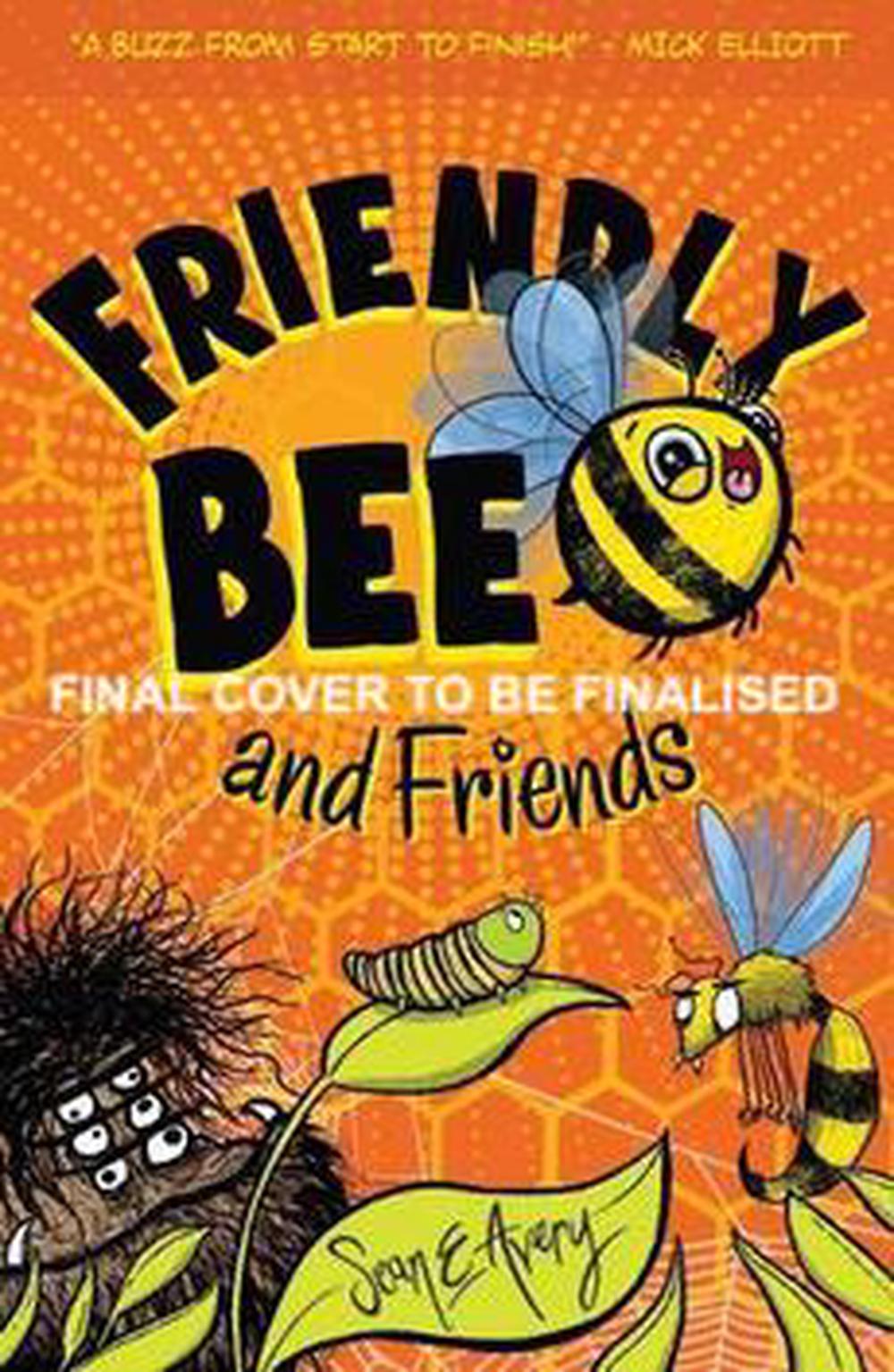 Friendly Bee and Friends by Sean Avery, Paperback, 9781760654351 | Buy ...