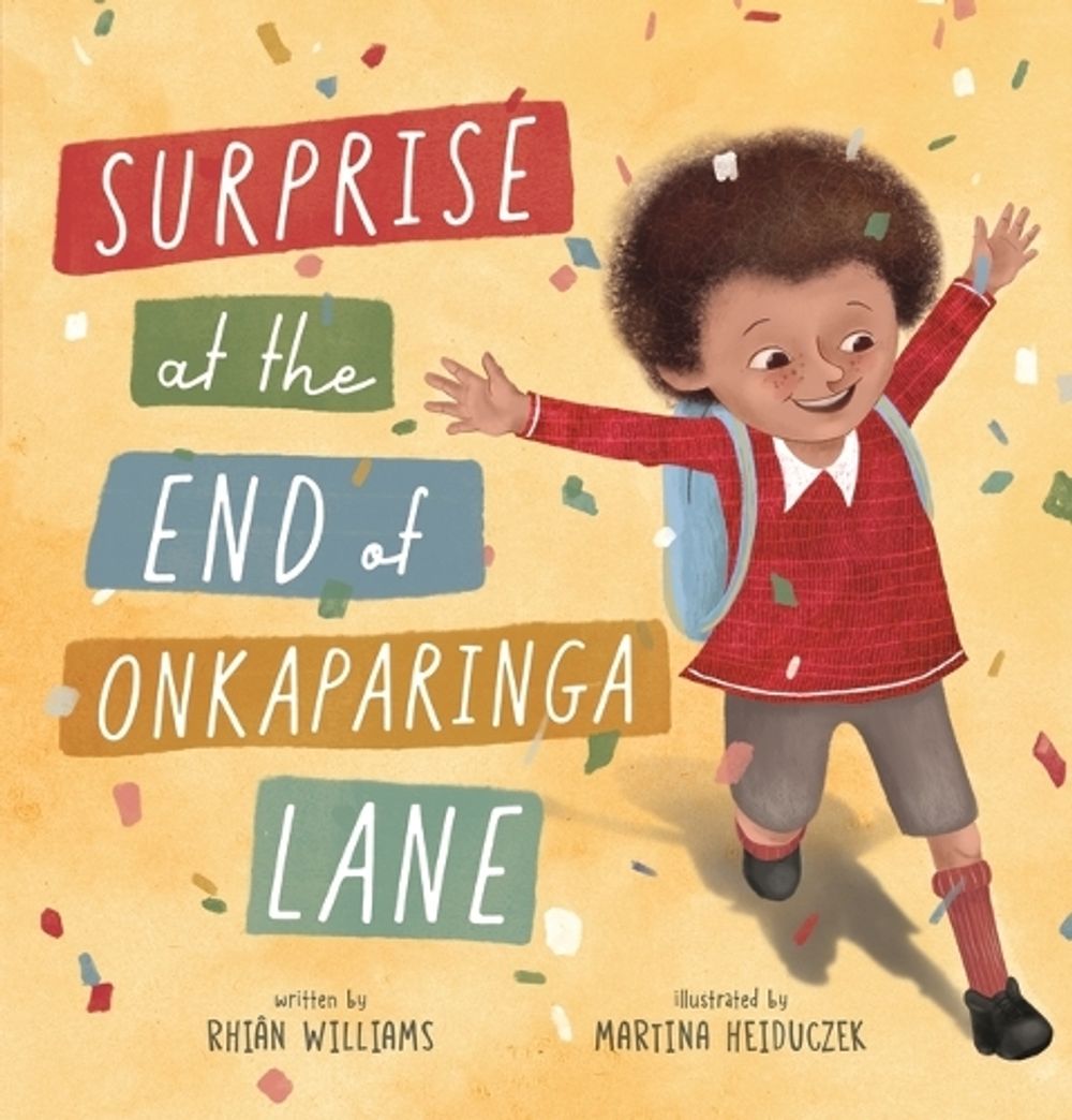 Surprise at the End of Onkaparinga Lane by Rhian Williams - ISBN: 9781760654818
