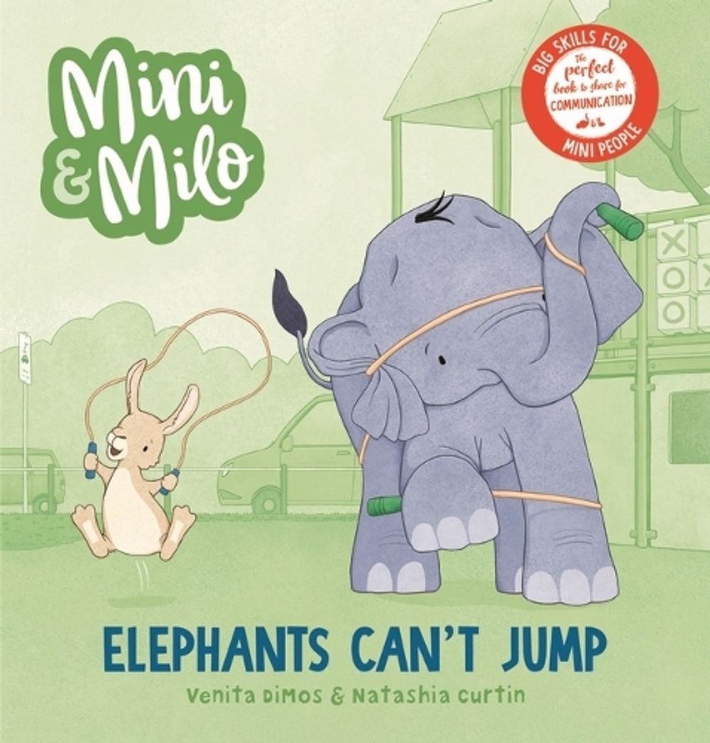 Mini and Milo: Elephants Can't Jump by Venita Dimos - ISBN: 9781760656140