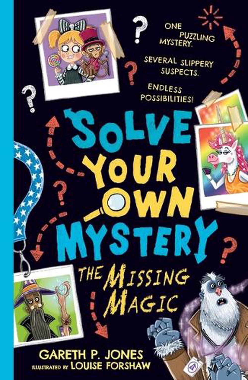 Solve Your Own Mystery: The Missing Magic, 9781760656584