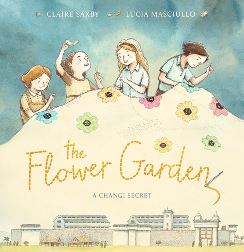 The Flower Garden - A Changi Secret, 9781760657352