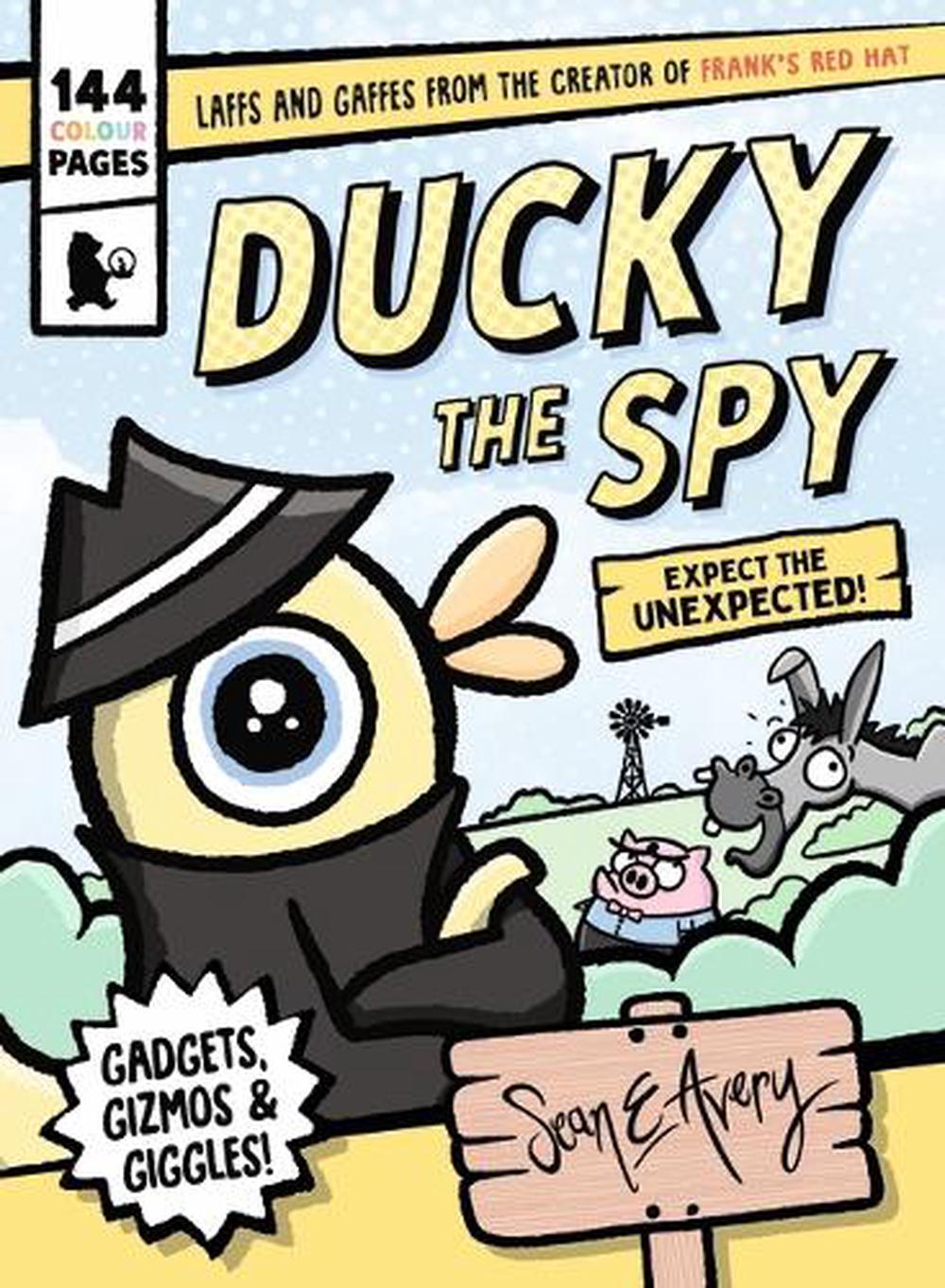 Ducky the Spy: Expect the Unexpected, 9781760657369