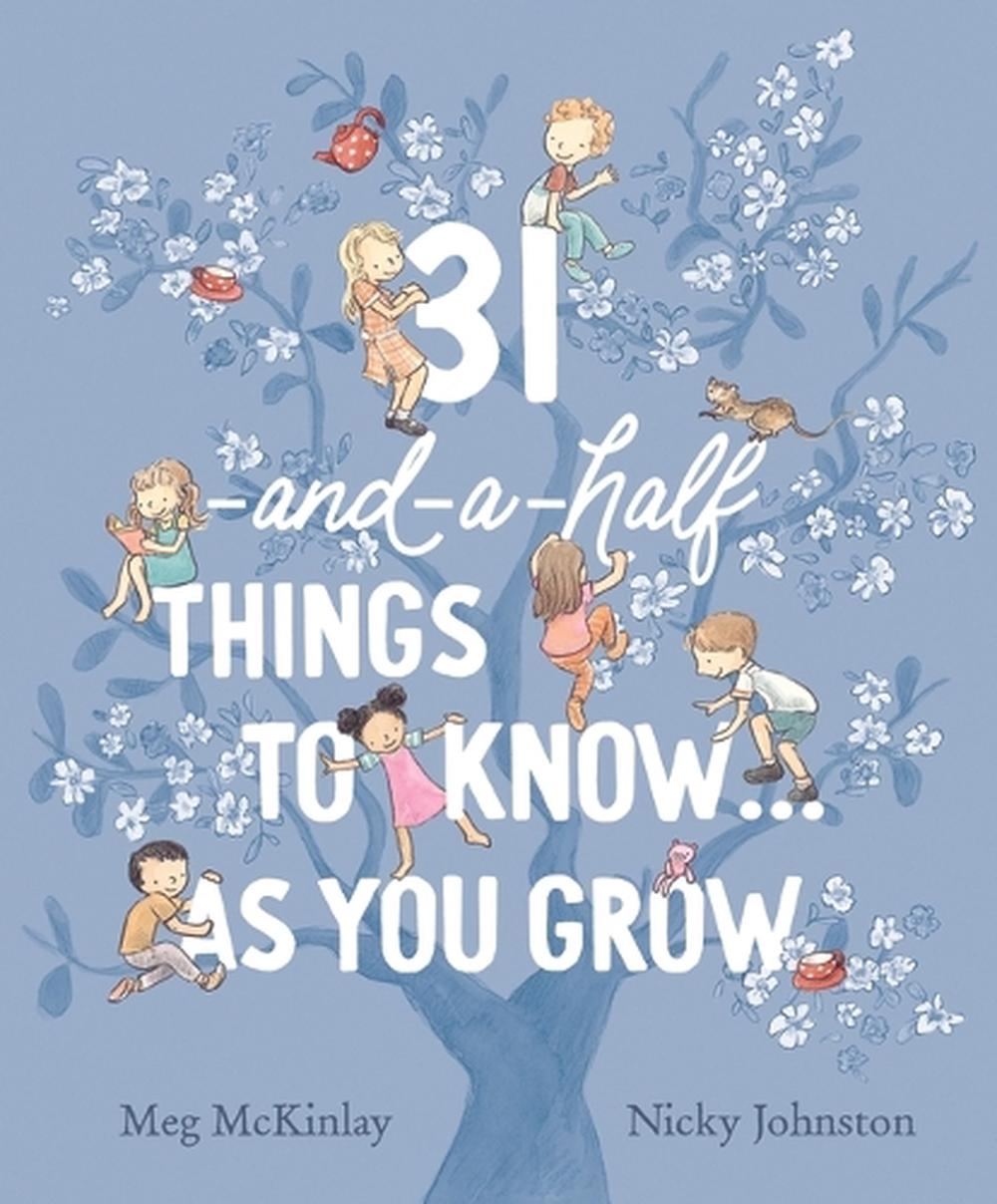 31-and-a-half things to know ... as you grow, 9781760658052