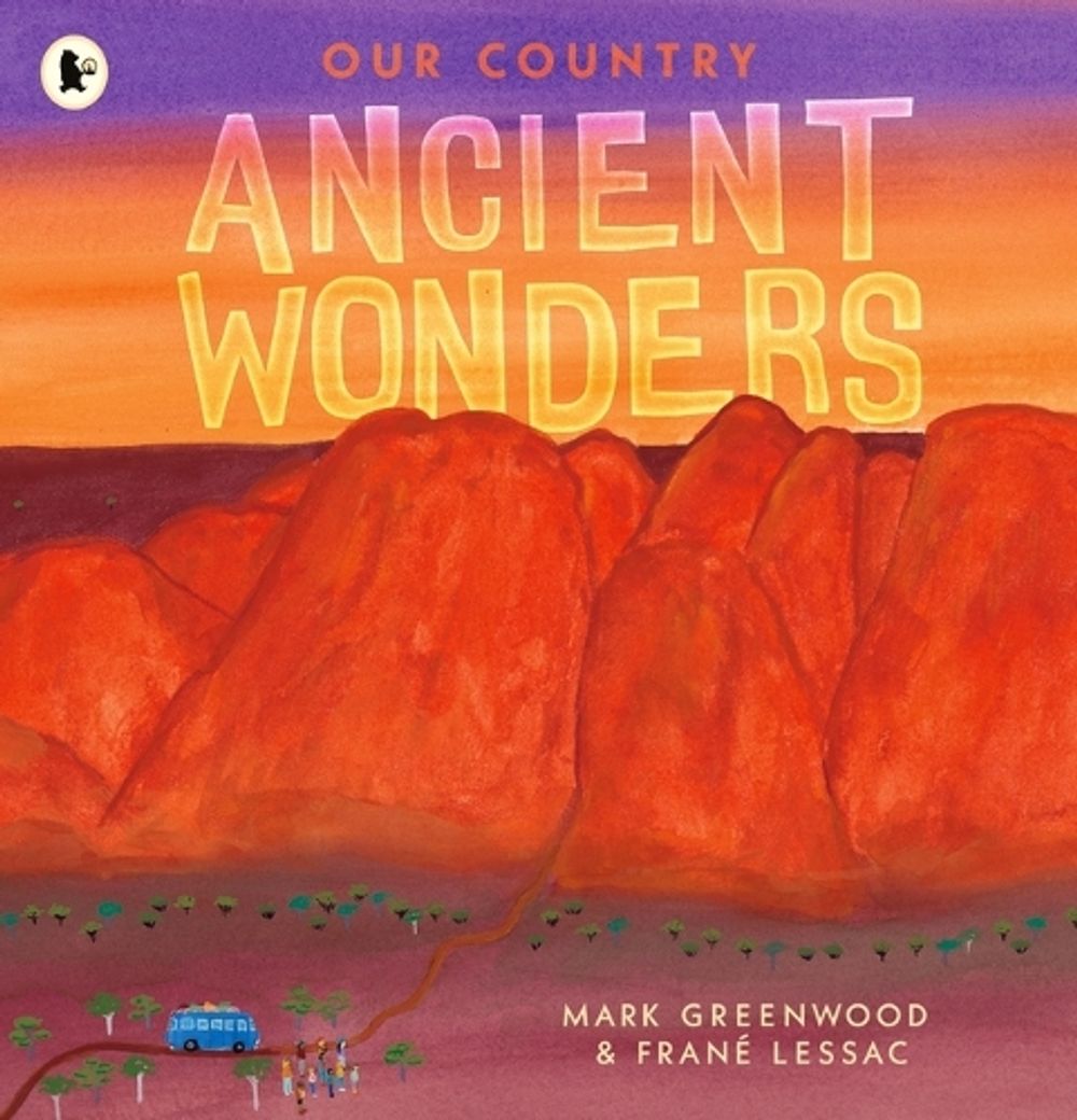 Our Country: Ancient Wonders by Mark Greenwood - ISBN: 9781760658083