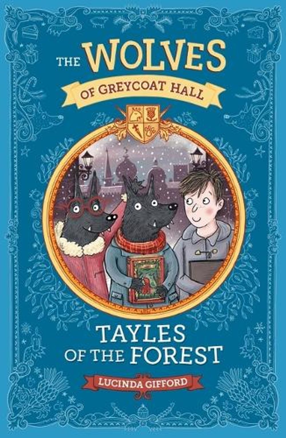 Wolves of Greycoat Hall: Tayles of the Forest by Lucinda Gifford - ISBN: 9781760658090