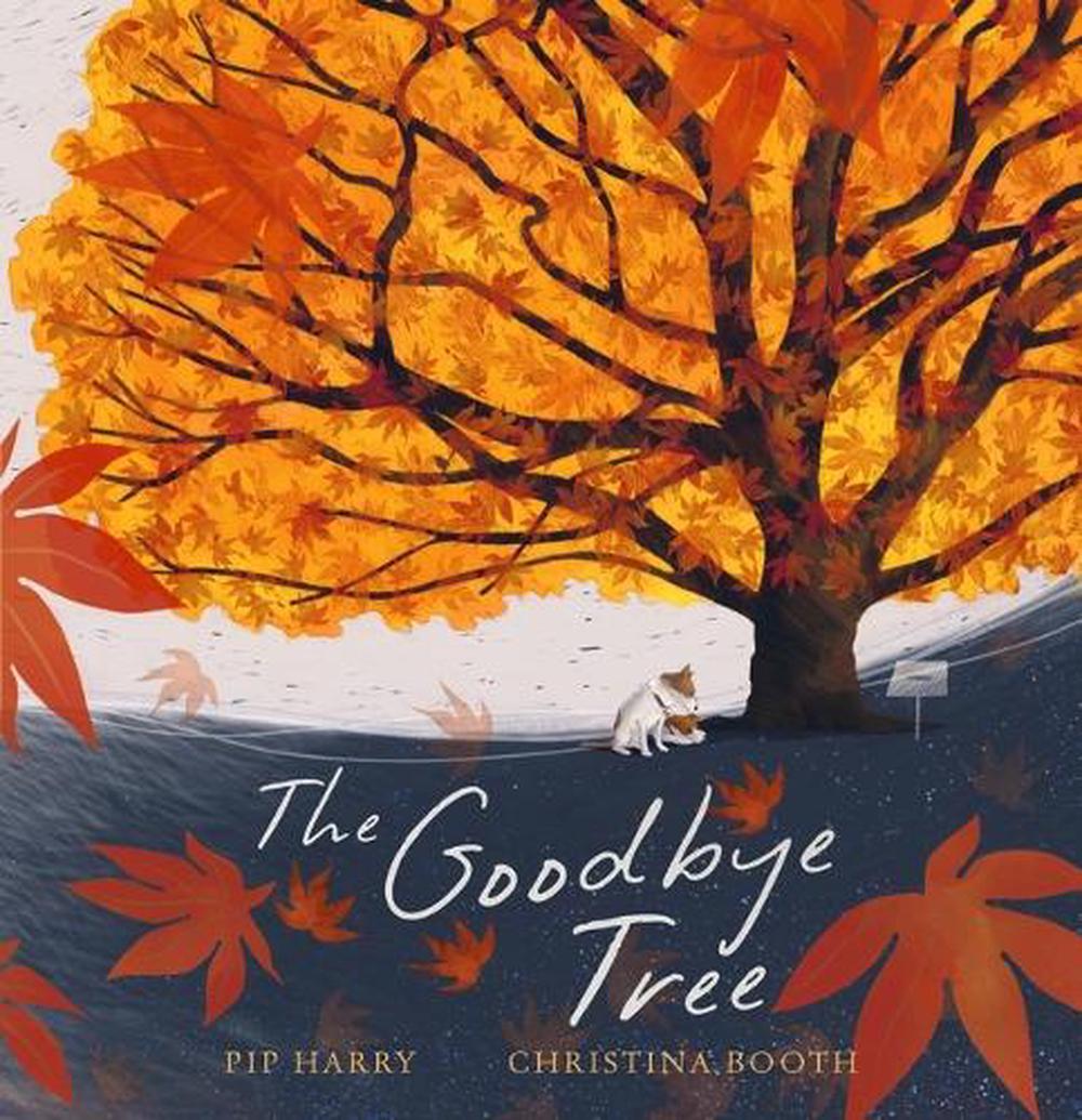 The Goodbye Tree by Pip Harry - ISBN: 9781760658168