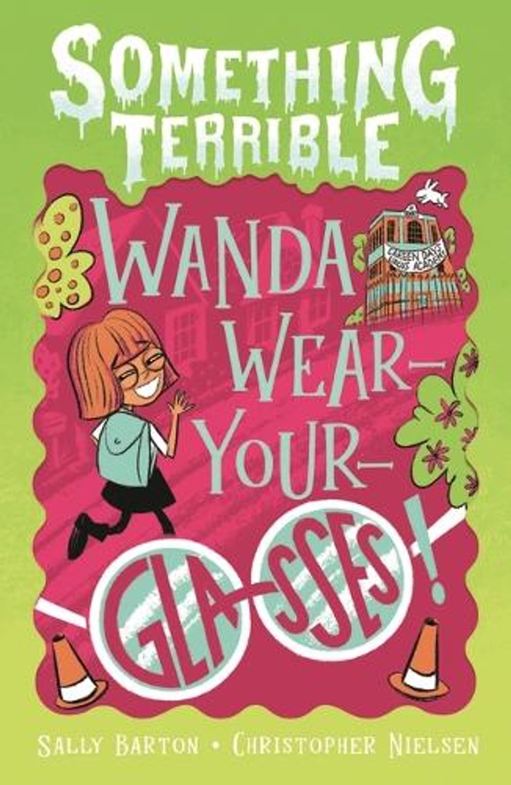Something Terrible: Wanda Wear-your-glasses by Sally Barton - ISBN: 9781760659035