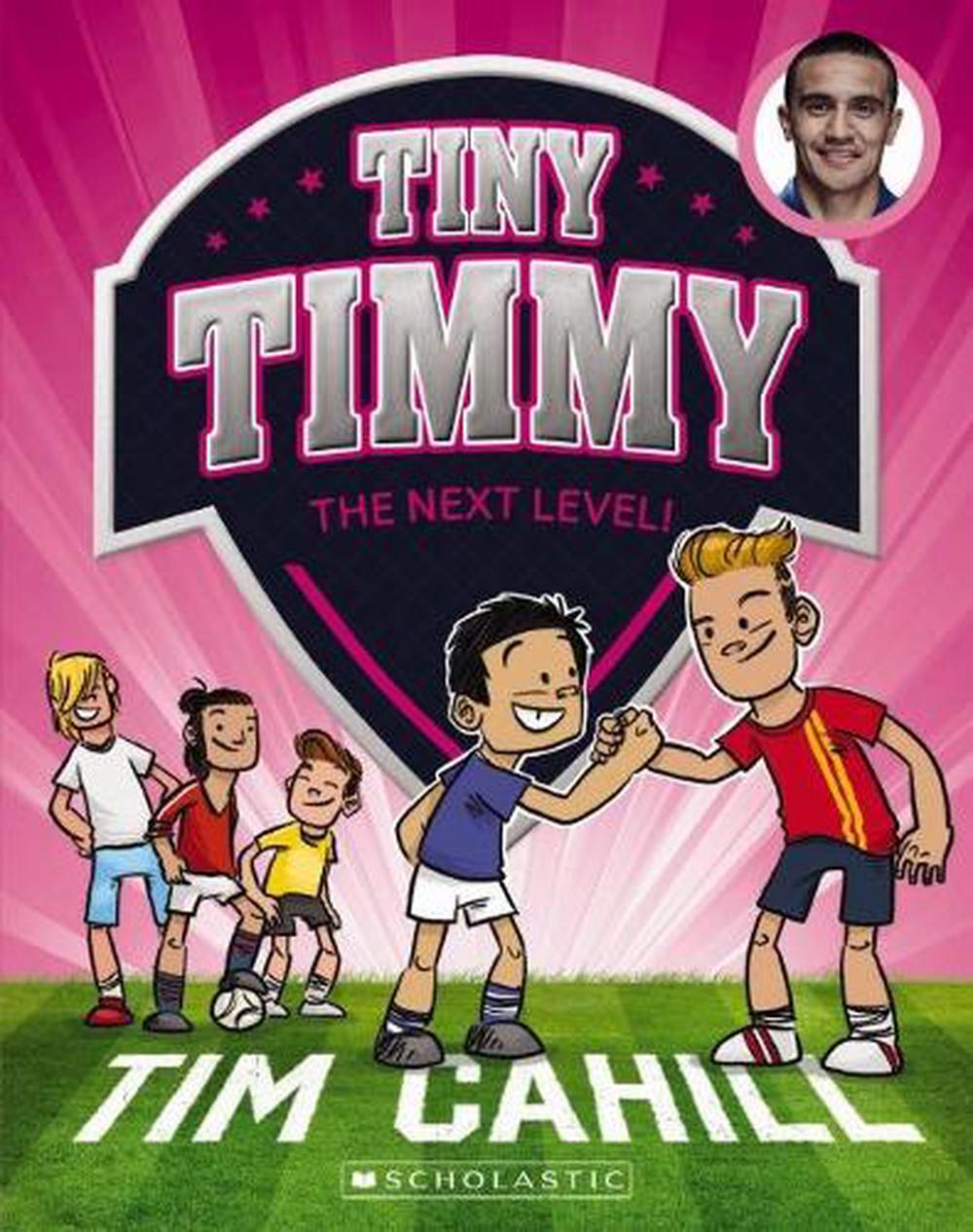 The Next Level! (Tiny Timmy #9), 9781760666118