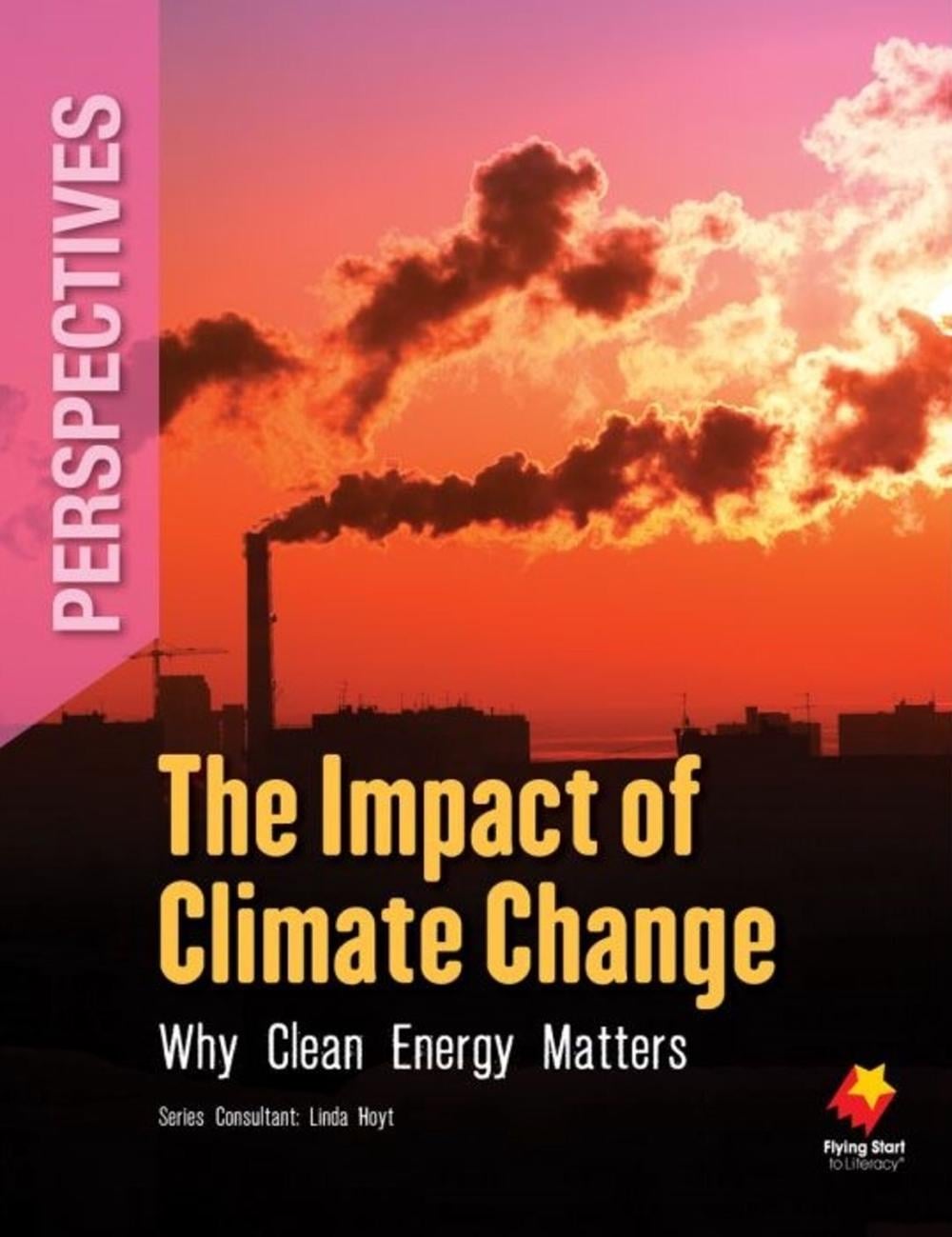 The Impact of Climage Change: Why Clean Energy Matters by Hoyt - ISBN: 9781760675264