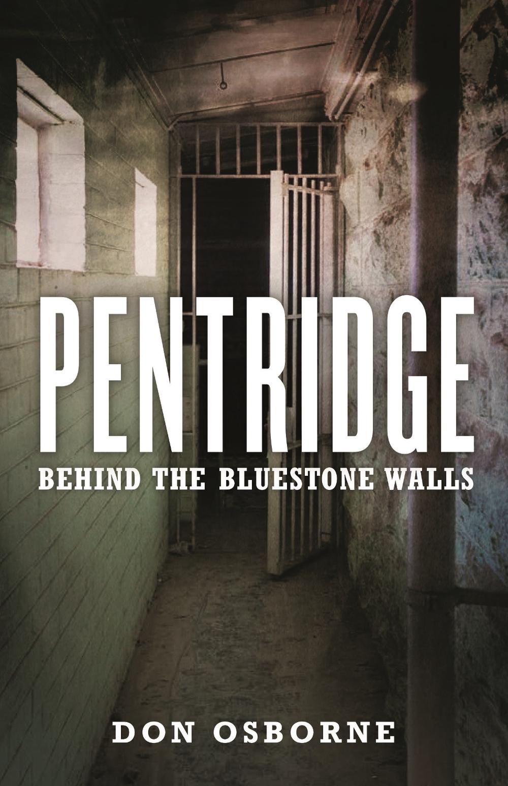 Pentridge - Behind the Bluestone Walls, 9781760681029
