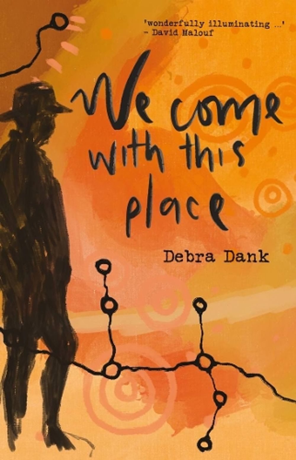 We Come With This Place by Debra Dank - ISBN: 9781760687397