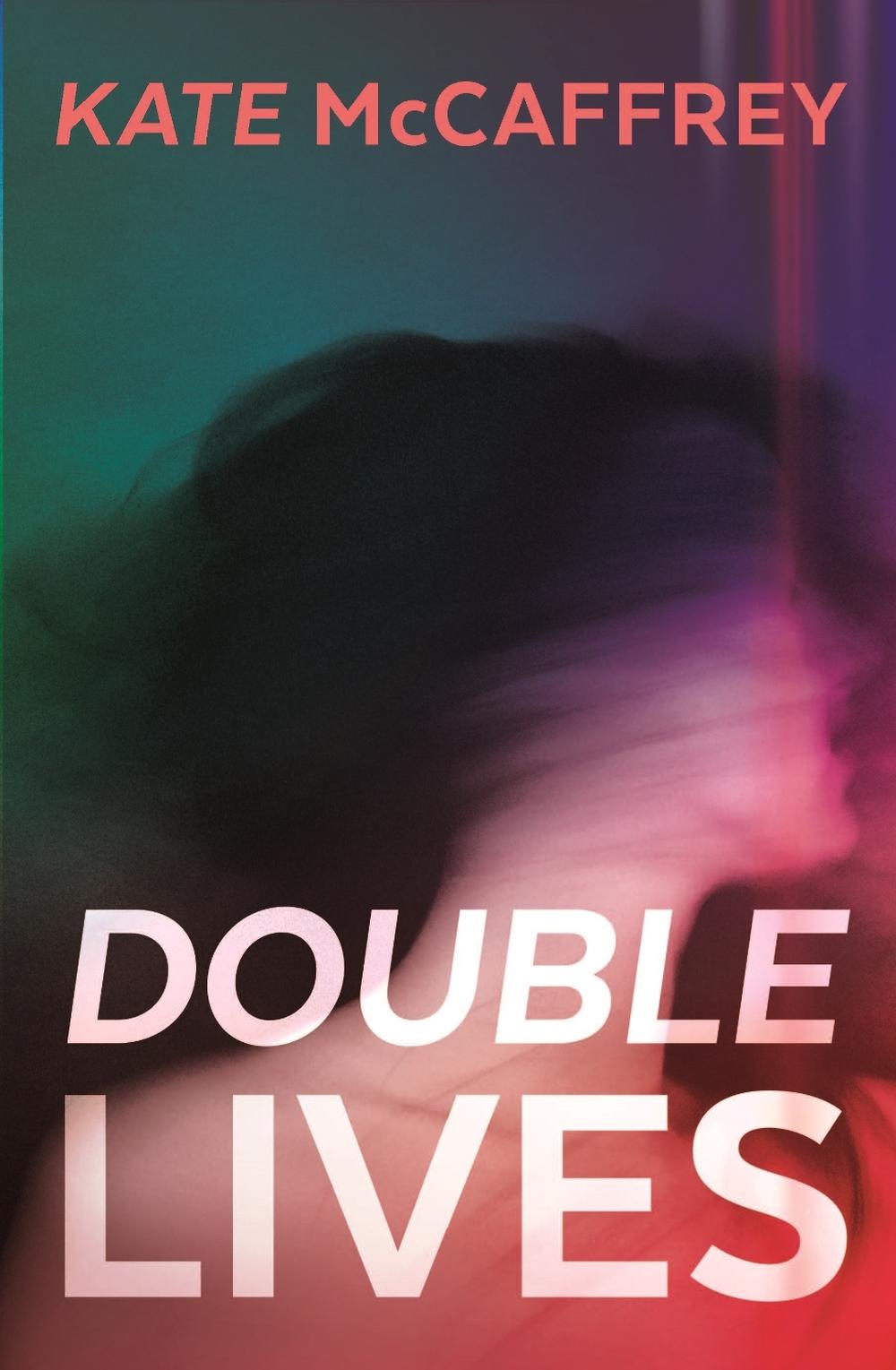 Double Lives by Kate McCaffrey - ISBN: 9781760687564