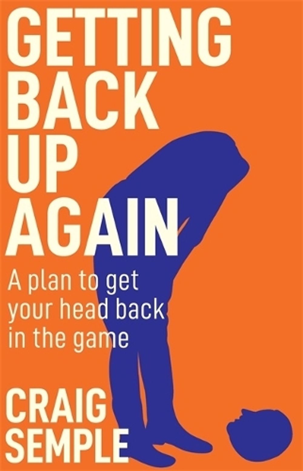 Getting Back Up Again by craig semple - ISBN: 9781760687953