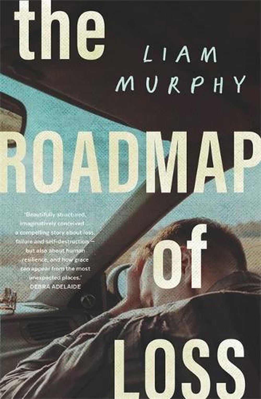 The Roadmap of Loss by Liam Murphy - ISBN: 9781760688295