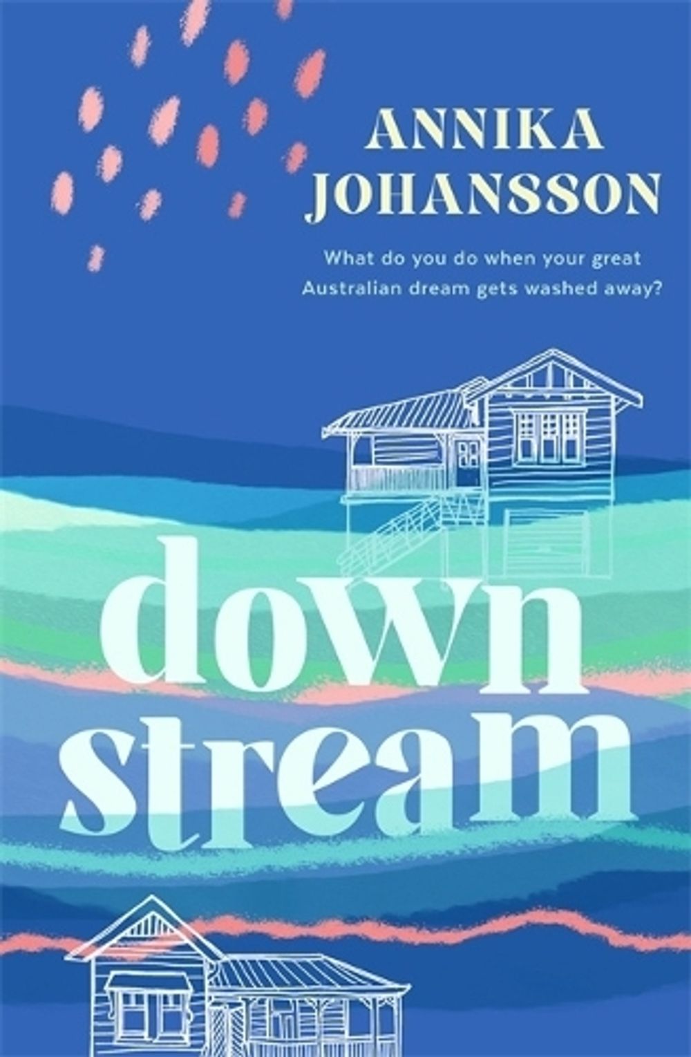 Downstream by Annika Johansson - ISBN: 9781760688752