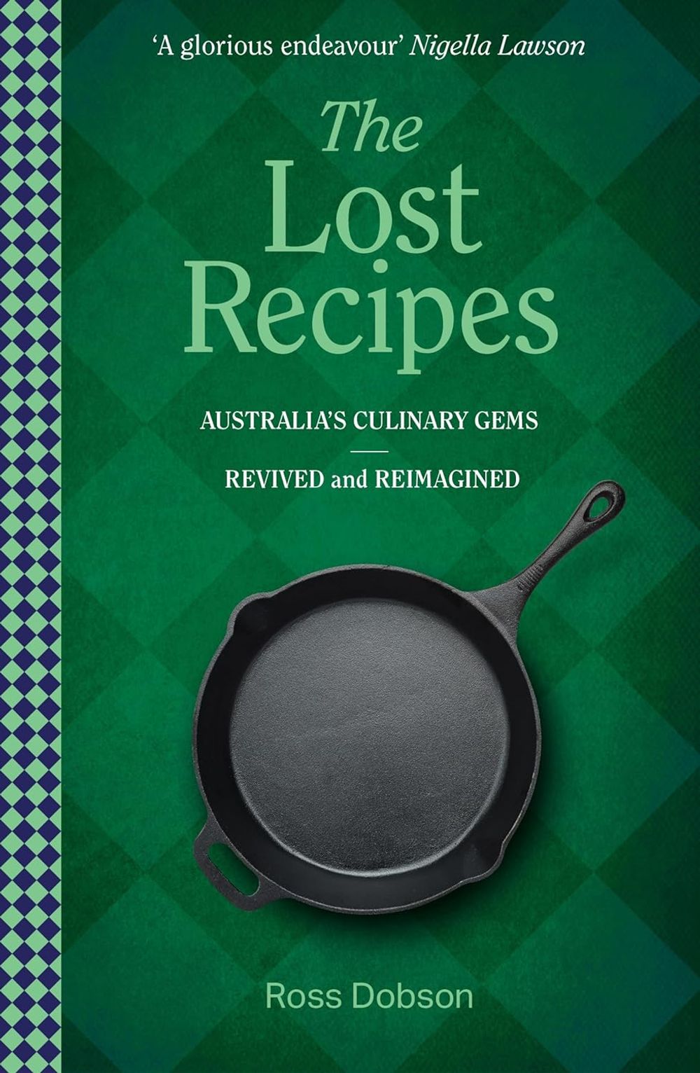 The Lost Recipes by Ross Dobson - ISBN: 9781760688837