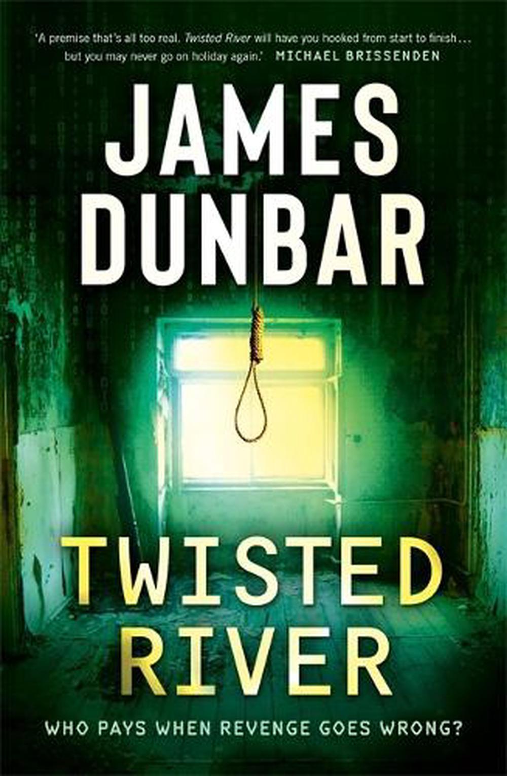 Twisted River by James Dunbar - ISBN: 9781760689247