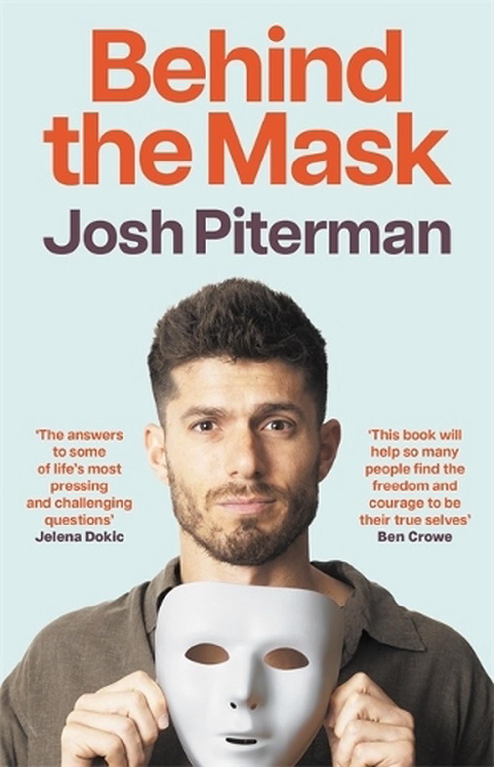 Behind the Mask by Josh Piterman - ISBN: 9781760689735