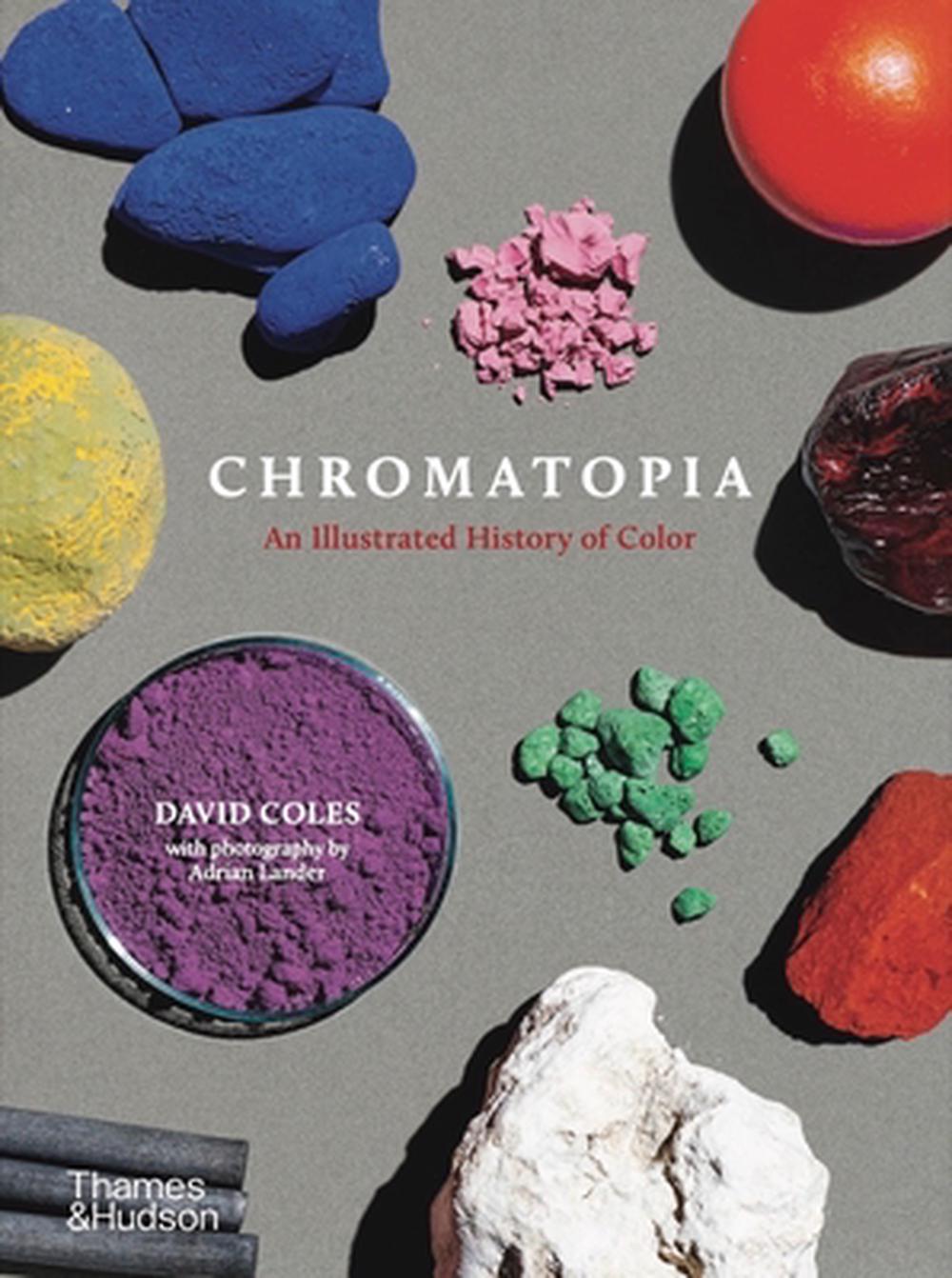 Chromatopia: An Illustrated History of Color, 9781760762018