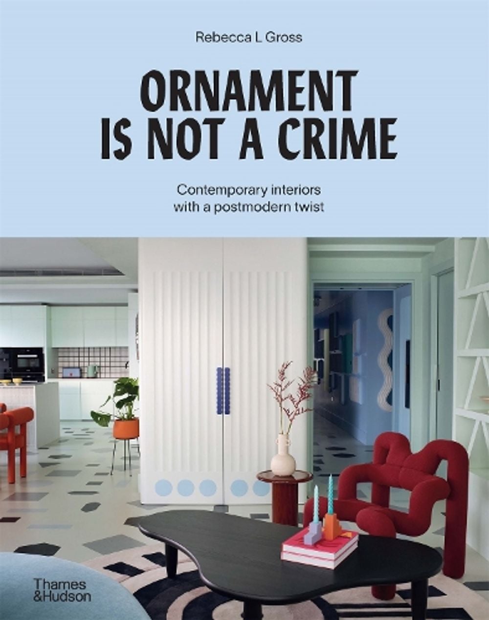 Ornament is Not a Crime by Rebecca Gross - ISBN: 9781760763084