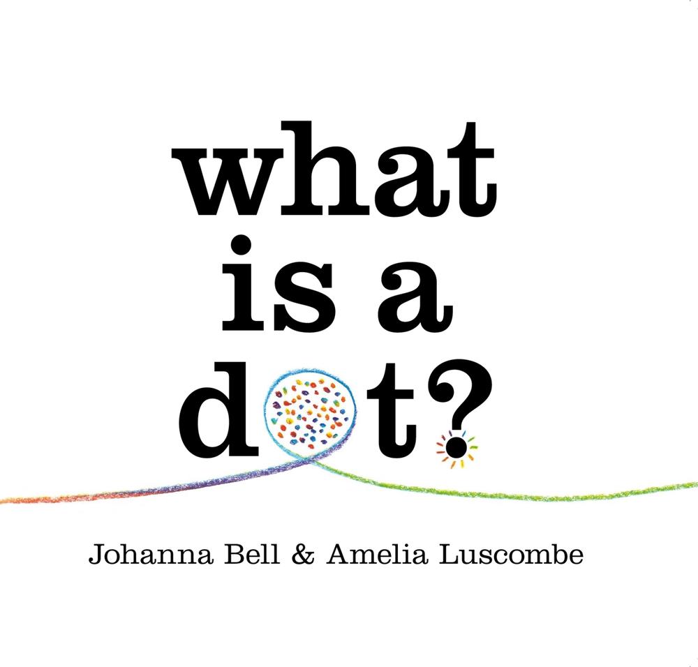 What is a Dot?, 9781760764814