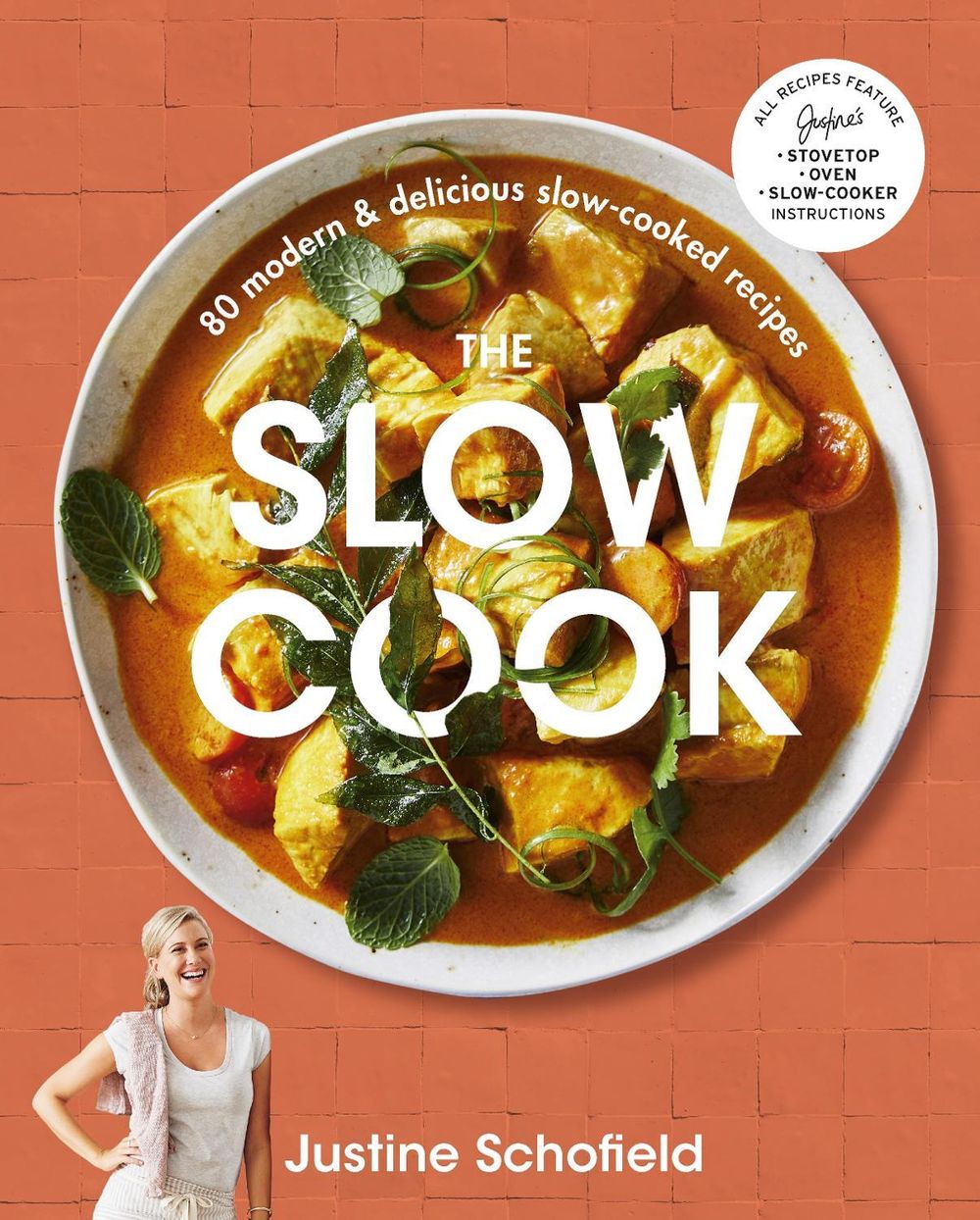 The Slow Cook by Justine Schofield - ISBN: 9781760780555