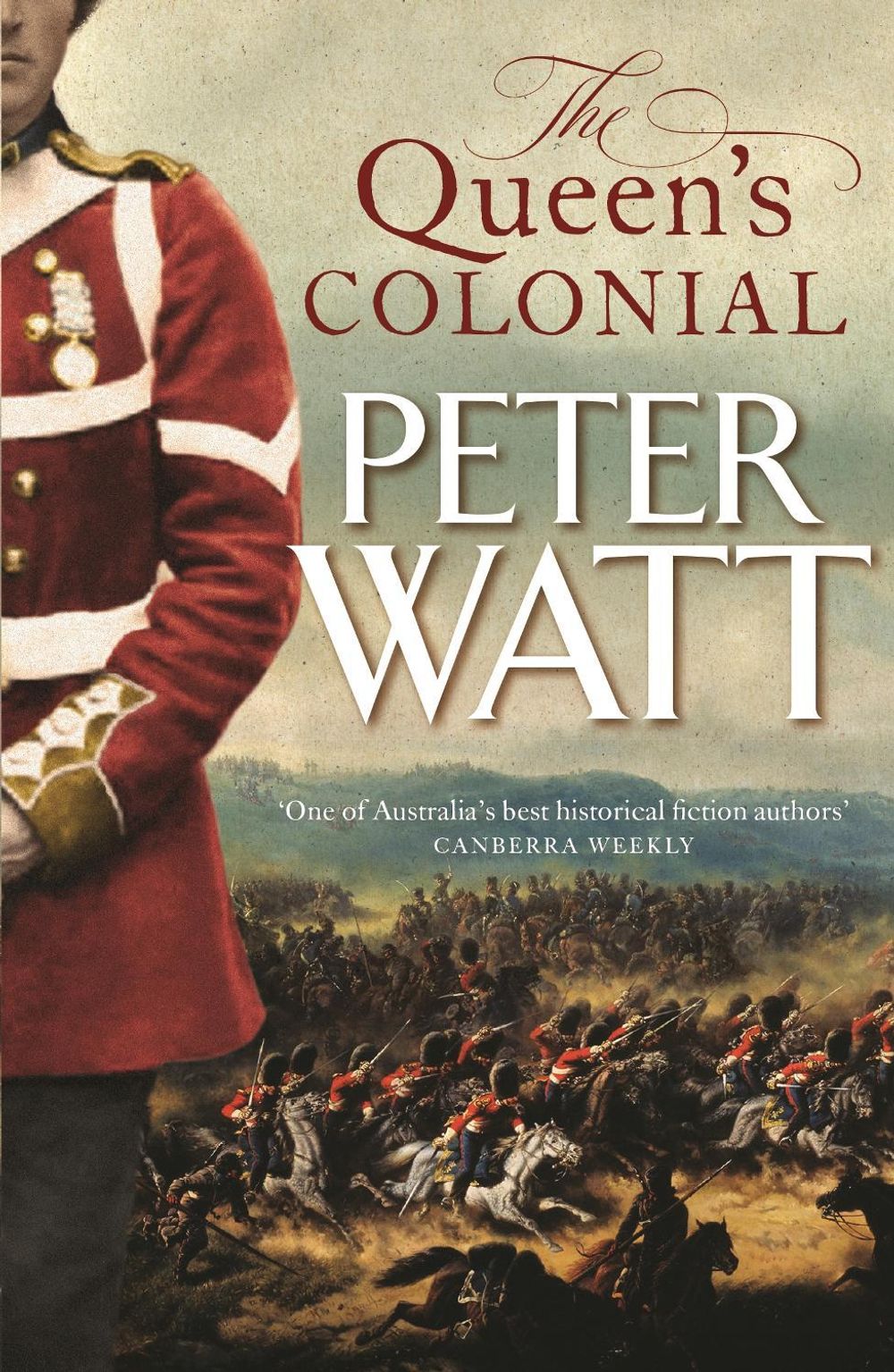 The Queen's Colonial: Colonial Series Book 1 by Peter Watt - ISBN: 9781760781095