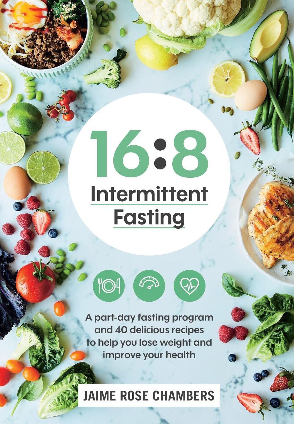 16:8 Intermittent Fasting by Jaime Rose Chambers - ISBN: 9781760781170