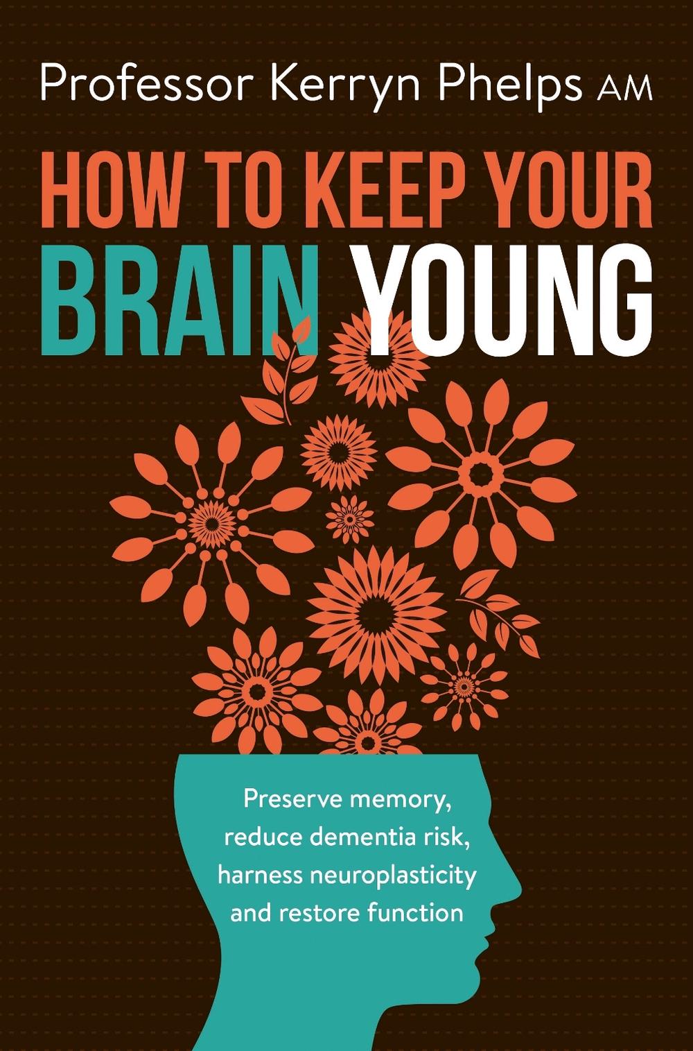 How To Keep Your Brain Young, 9781760781774