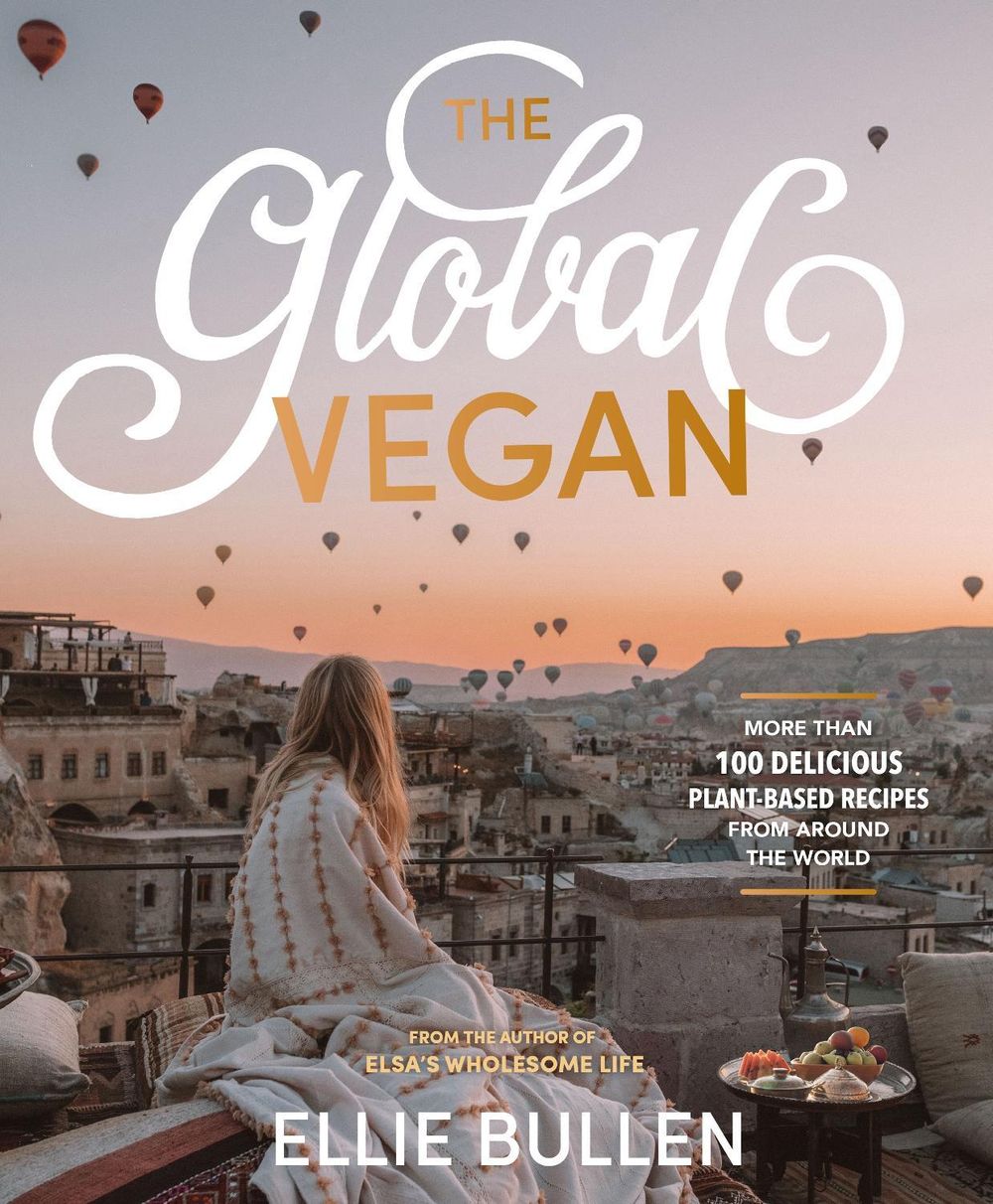 The Global Vegan by Ellie Bullen - ISBN: 9781760782634